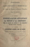 Recherches sur la flore, le développement des végétaux et leurs groupements dans les vallées du Laonnois et du Vermandois (Souche, Ardon, Somme), Propositions données par la Faculté : structure des tourbes du nord de la France ; action de l'homme et de...