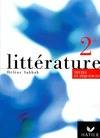 Littérature 2de, Textes et Séquences - Livre de l'élève, éd. 2000, textes et séquences