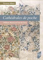 Cathédrales de poche, William Morris et l'art du livre