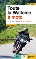 Toute la Wallonie à moto, 1218 km de plaisir et d’évasion