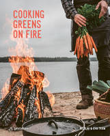 Cooking greens on fire, Vegetarian recipes for the dutch oven and grill