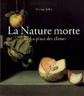 La Nature morte ou la place des choses, L'Objet et son lieu dans l'art occidental