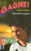 Gagne !, 9, Opération Oxygène