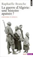 La Guerre d'Algérie : une histoire apaisée ?, une histoire apaisée ?