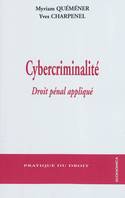 Cybercriminalité - droit pénal appliqué, droit pénal appliqué