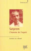 Satprem - l'homme de l'espoir, l'homme de l'espoir