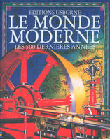 LE MONDE MODERNE  LES 500 DERNIERES ANNEES, les 500 dernières années