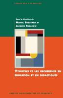 Vygotski et les recherches en éducation et en didactiques