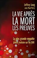 La vie après la mort / les preuves