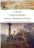 La région de LA ROCHE-BERNARD Fragments archéologiques et historiques