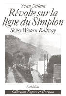 Révolte sur la ligne du simplon : Swiss western railway