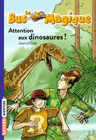 1, Le bus magique, Tome 01, Attention aux dinosaures !
