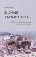 Diplomatie et grands contrats, L’État et les marchés extérieurs au XXe siècle