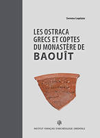 Les Ostraca grecs et coptes du monastère de Baouit