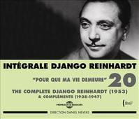 DJANGO REINHARDT INTEGRALE VOL 20 POUR QUE MA VIE DEMEURE 1953 & COMPLEMENTS 1928 1947