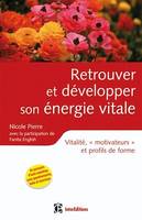 Retrouver et développer son énergie vitale, Vitalité, «motivateurs» et profils de forme