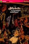 Mickette, La boutique maléfique