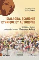 Diaspora, économie ethnique et autonomie, Dialogues croisés autour des travaux d'Emmanuel Ma Mung