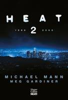 Heat 2, Le premier roman de Michael Mann, suite du film Heat