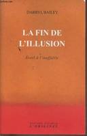 La fin de l'illusion, Eveil à l'ineffable