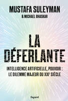 La Déferlante, Technologie, pouvoir et le dilemme majeur du XXIe siècle