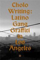 Cholo Writing Latino Gang Graffiti In Los Angeles /anglais