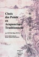 Choix des points en acupuncture traditionnelle