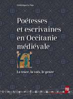 Poétesses et escrivaines en Occitanie médiévale, La trace, la voix, le genre