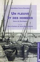 Un fleuve et des hommes; suivi de Vies d'antan au bord des rivières, Gens de dordogne