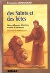 Des saints et des bêtes, merveilleuses histoires vraies d'animaux