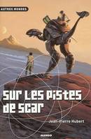 AUTRES MONDES SUR LES PISTES DE SCAR