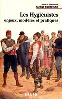 Les Hygiénistes, Enjeux, modèles et pratiques (XVIIIe-XXe siècles)