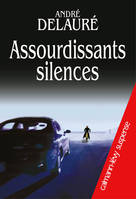 Assourdissants Silences, roman