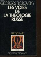 Les voies de la théologie russe., 1, Les voies de la théologie russe