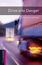 Drive into Danger Starter Level Oxford Bookworms Library, Livre