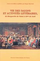Vie des salons et activités littéraires, de Marguerite de Valois à Mme de staël