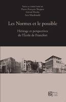 Les normes et le possible, Héritage et perspectives de l'École de Francfort