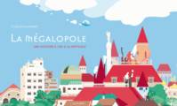 MEGALOPOLE (LA) - UNE HISTOIRE A LIRE A LA VERTICA