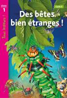 Des bêtes bien étranges Niveau 1 - Tous lecteurs ! - Livre élève - Ed. 2012, [cycle 2]