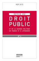 REVUE DU DROIT PUBLIC N 6 2015 - DEBAT AUTOUR DE L'OUVRAGE L'ESPRIT DEMOCRATIQUE DES LOIS, DÉBAT AUTOUR DE L'OUVRAGE L'ESPRIT DÉMOCRATIQUE DES LOIS