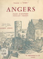 Angers, Pages d'histoire, vieilles images