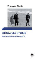 De Gaulle intime, Son aide de camp raconte