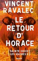 Le retour d'Horace, Sainte-Croix-les-Vaches - opus 2