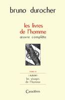 Les livres de l'homme, 4, Album, Les visages de l'homme