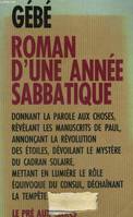 Roman d'une annee sabbatique: Donnant la parole aux choses (French Edition) [Paperback]