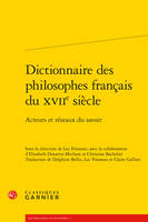 Dictionnaire des philosophes français du XVIIe siècle, Acteurs et réseaux du savoir