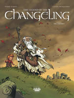 The Legend of the Changeling - Volume 1 - The Unbidden, The Unbidden