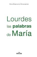 Lourdes, Las palabras de maría