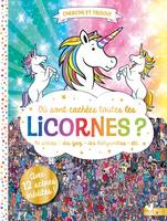 Cherche et trouve, Où sont cachées toutes les licornes ? 46 scènes, un quiz, des labyrinthes, 46 scènes, un quiz, des labyrinthes, etc.