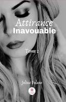 Attirance inavouable - Tome 2, Romance
